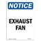 Signmission OSHA Notice, 7" Height, Exhaust Fan Sign, 7" X 5", Portrait OS-NS-D-57-V-12213 - alternate 1